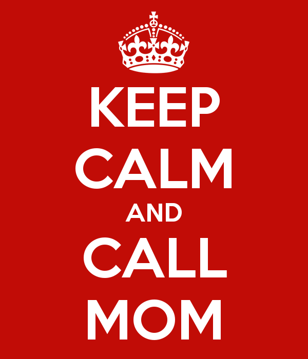 keep-calm-and-call-mom-76